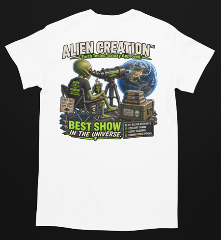 Alien Creation™ – Best Show in the Universe T-Shirt shown on a white shirt